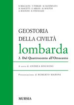 Geostoria della civiltà Lombarda. Vol. 2: Dal Quattrocento all'Ottocento.