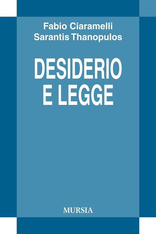 Desiderio e legge - Fabio Ciaramelli,Sarantis Thanopulos - copertina