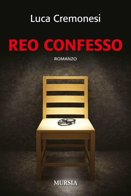 Reo confesso - Luca Cremonesi - copertina