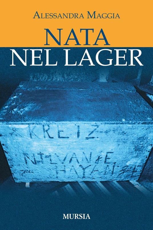 Nata nel lager - Alessandra Maggia - copertina