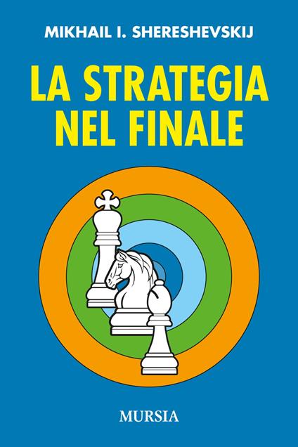 La strategia nel finale - Mikhail I. Shereshevskij - copertina