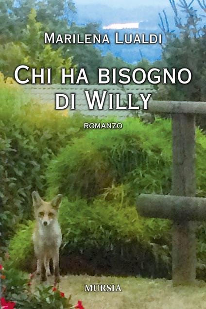 Chi ha bisogno di Willy - Marilena Lualdi - copertina