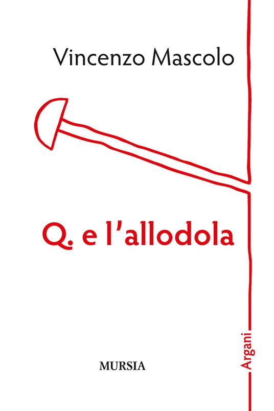 Q. e l'allodola - Vincenzo Mascolo - copertina