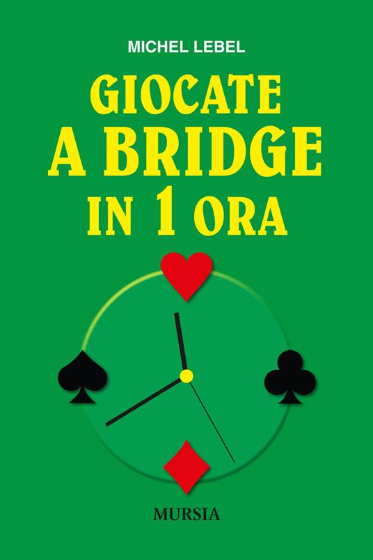 Giocate a bridge in 1 ora - Michel Lebel - copertina