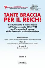 Tante braccia per il Reich! Il reclutamento di manodopera nell'Italia occupata 1943-1945 per l'economia di guerra della Germania nazionalsocialista