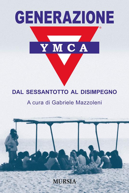 Generazione YMCA. Dal Sessantotto al disimpegno - copertina