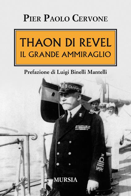Thaon di Revel. Il grande ammiraglio - Pier Paolo Cervone - copertina