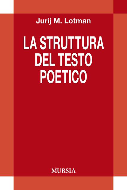 La struttura del testo poetico - Jurij Mihajlovic Lotman - copertina