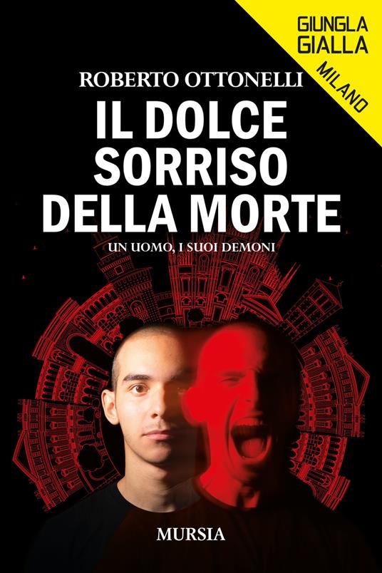 Il dolce sorriso della morte. Un uomo, i suoi demoni - Roberto Ottonelli - copertina