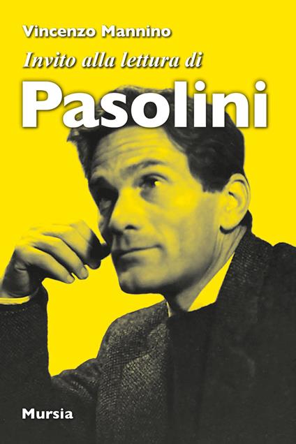 Invito alla lettura di Pier Paolo Pasolini - Vincenzo Mannino - copertina