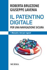 Il patentino digitale per una navigazione sicura. Manuale e test per ragazzi