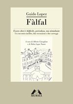 Fàlfal. Essere ebrei è difficile, pericoloso, ma stimolante. Un racconto inedito, due recensioni e due carteggi