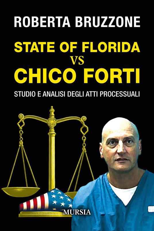 State of Florida vs Chico Forti. Studio e analisi degli atti processuali - Roberta Bruzzone - copertina