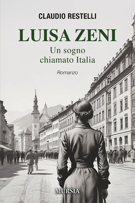 Luisa Zeni. Un sogno chiamato Italia - Claudio Restelli - copertina
