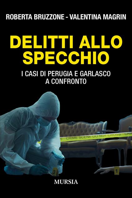 Delitti allo specchio. I casi di Perugia e Garlasco a confronto - Roberta Bruzzone,Valentina Magrin - copertina