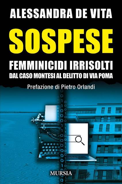 Sospese. Femminicidi irrisolti. Dal caso Montesi al delitto di Via Poma - Alessandra De Vita - copertina