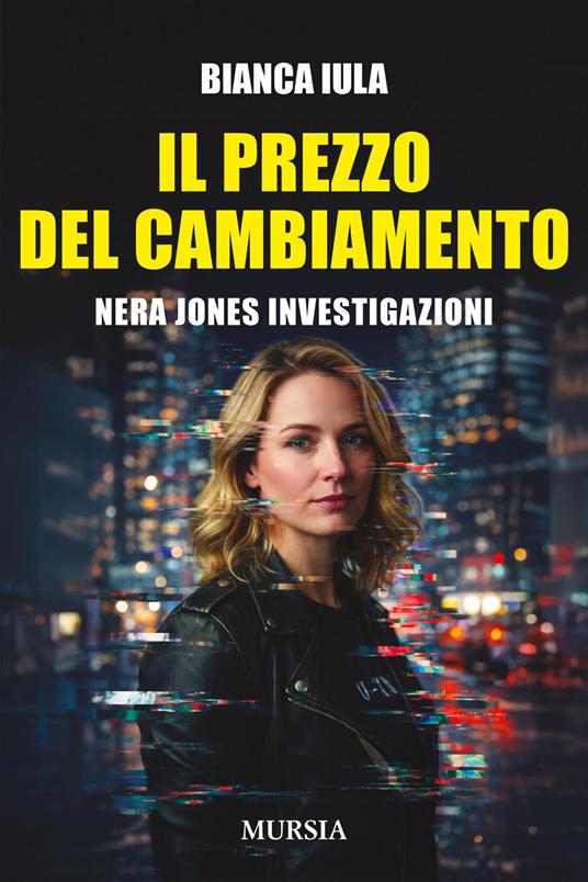 Il prezzo del cambiamento. Nera Jones investigazioni - Bianca Iula - copertina