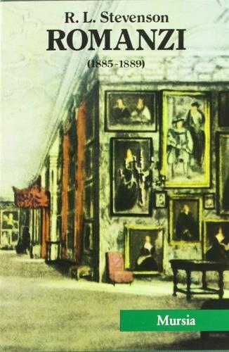 Tutte le opere. Vol. 3: Romanzi (1885-1889) - Robert Louis Stevenson - copertina