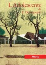 Tutte le opere narattive. Vol. 5: L'adolescente