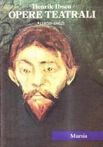 Opere teatrali. Vol. 1: 1850-1862