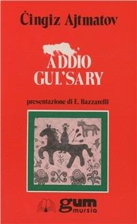 Addio Gul'sary - Cingiz Ajtmatov - copertina