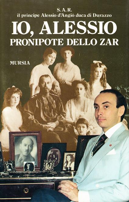 Io, Alessio, pronipote dello zar - Alessio D'Angiò - copertina