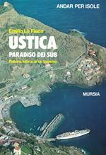 Ustica, paradiso dei sub. Natura, storia, arte, turismo