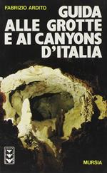 Guida alle grotte e ai canyons d'Italia
