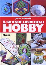 Il grande libro degli hobbies