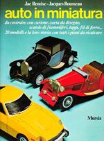 Auto in miniatura. 20 modelli e la loro storia
