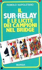 Il sur-relay e le licite dei campioni nel bridge