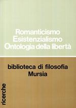 Romanticismo, esistenzialismo, ontologia della libertà