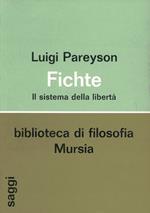 Fichte. Il sistema della libertà