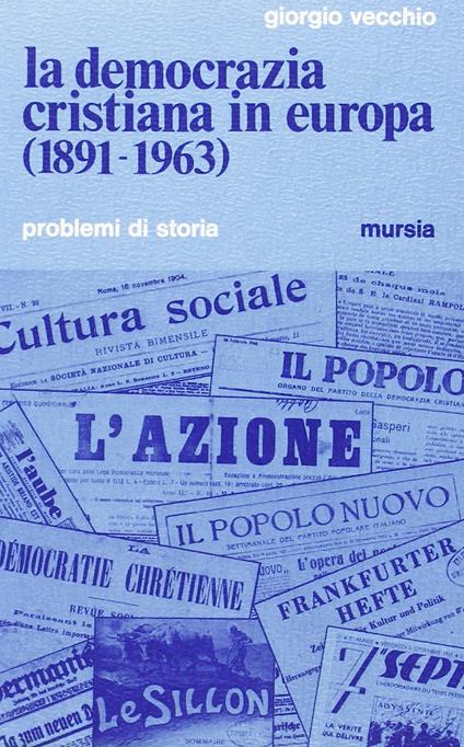 La Democrazia Cristiana in Europa (1891-1963) - Giorgio Vecchio - copertina