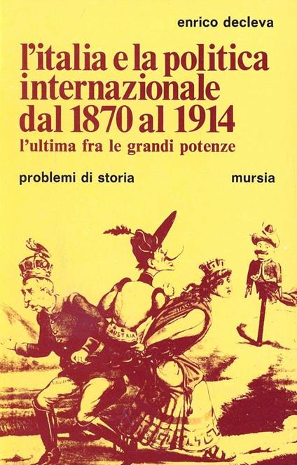 L'Italia e la politica internazionale dal 1870 al 1914 - Enrico Decleva - copertina