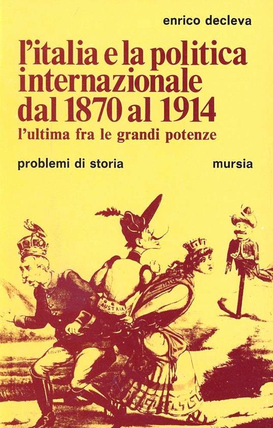 L'Italia e la politica internazionale dal 1870 al 1914 - Enrico Decleva - copertina