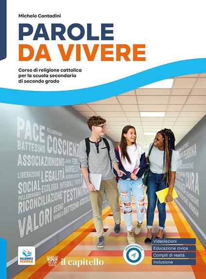 Parole da vivere. Corso di religione cattolica con nulla osta CEI. Per le Scuole superiori. Con e-book. Con espansione online - Michele Contadini - copertina
