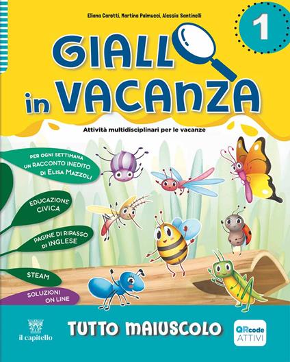 Giallo in vacanza. Attività multidisciplinari per le vacanze. Per la Scuola elementare. Con e-book. Con espansione online. Vol. 1: Tutto maiuscolo. Con Inserto delle regole, Logicando, Narrativa: I tre porcellini e The fox and the crow - copertina