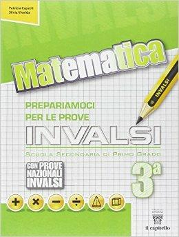 Matematica. Prepariamoci alle prove INVALSI. Per la 3ª classe della Scuola media - Patrizia Capetti,Silvia Vivalda - copertina