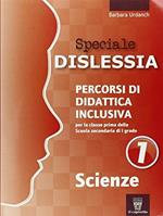 Speciale disturbi specifici di apprendimento. Scienze. Vol. 1