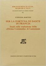 Per la fortuna di Dante in Francia. Studi sulla traduzione della «Divina Commedia» di Lamennais
