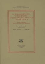 La toponomastica come fonte di conoscenza storica e linguistica. Atti del Convegno (Belluno, 31 marzo-2 aprile 1980)