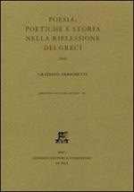 Poesia, poetiche e storia nella riflessione dei greci. Studi