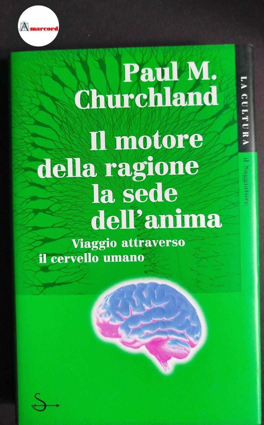 Il motore della ragione, la sede dell'anima