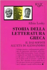 Storia della letteratura greca. Vol. 2: Dai sofisti all'Età di Alessandro - Albin Lesky - copertina