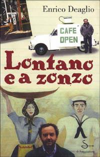 Lontano e a zonzo - Enrico Deaglio - copertina