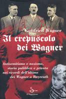 Il crepuscolo dei Wagner