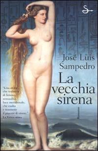 La vecchia sirena - José L. Sampedro - copertina