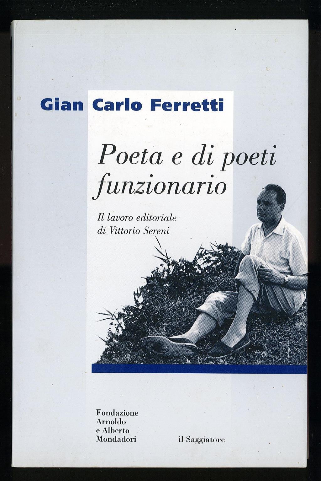 Poeta e di poeti funzionario. Il lavoro editoriale di Vittorio Sereni