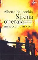 Sirena operaia. Con una lettera di Vittorio Foa - Alberto Bellocchio - copertina